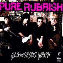 Pure Rubbish : Glamorous Youth